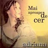 Adriana  Mai aproape de cer(2002) [Romania]